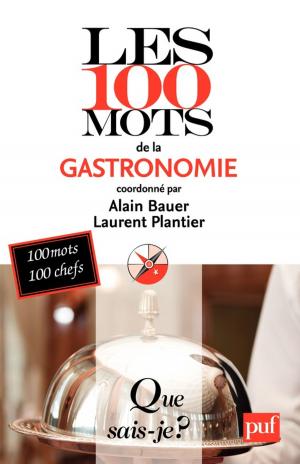 Cover of the book Les 100 mots de la gastronomie by Johann Chapoutot