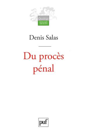 Cover of the book Du procès pénal by Frédéric Worms