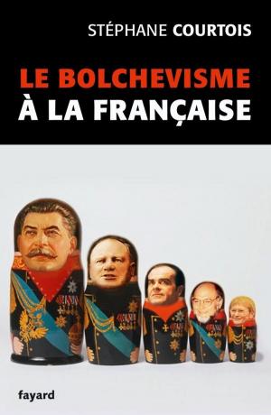 Cover of the book Le bolchevisme à la française by Janine Boissard