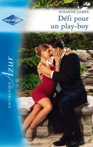 Cover of the book Défi pour un play-boy by Chantelle Shaw