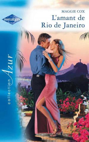 Cover of the book L'amant de Rio de Janeiro by Marie-Louise Hall