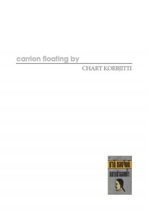 Cover of the book Carrion floating by by SILA KOMCHAI