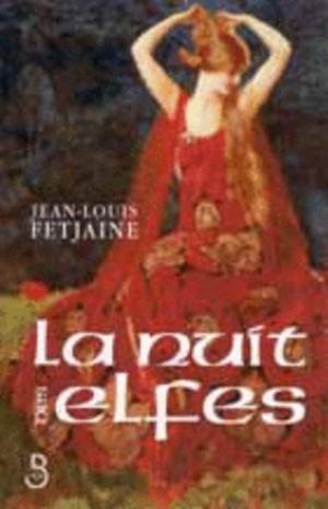 Cover of the book La Nuit des elfes by François-Xavier DILLARD