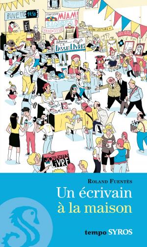 Cover of the book Un écrivain à la maison by Anne Jonas, Marie-Thérèse Davidson