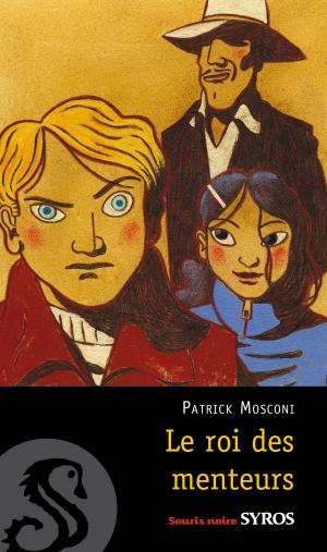 Cover of the book Le roi des menteurs by Maria Pinto, Me Cécile Mimouni