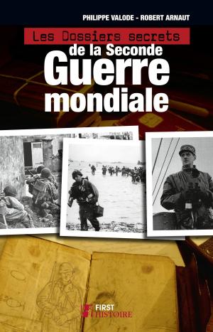 Cover of the book Les Dossiers secrets de la Seconde guerre mondiale by Amine CHELLY, Jean-Yves EGLEM, Emmanuel FRÉMIOT, Laurence de PERCIN