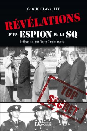 Book cover of Révélations d'un espion de la SQ