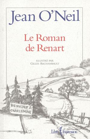 Cover of the book Le Roman de Renart by Janette Bertrand