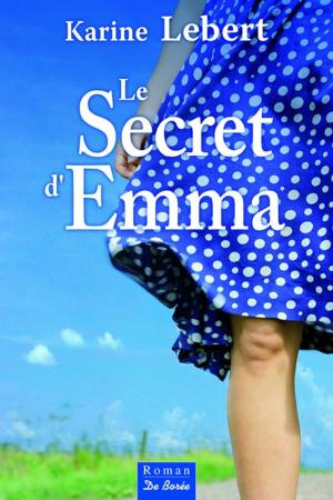Cover of the book Le Secret d'Emma by Karine Lebert