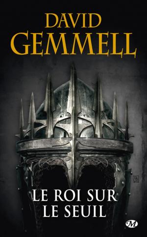 Cover of Le Roi sur le Seuil by David Gemmell, Bragelonne