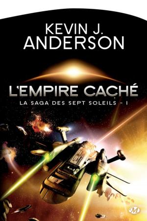 Cover of the book L'Empire caché: La Saga des Sept Soleils, T1 by Pierre Pelot