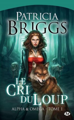 Cover of the book Le Cri du loup by Laurell K. Hamilton