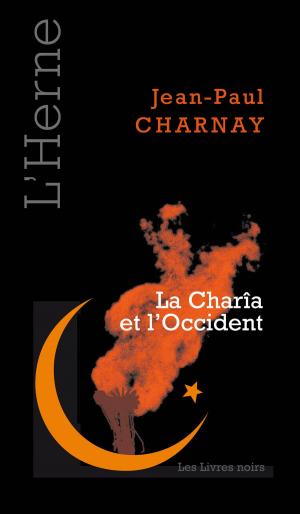 Cover of the book La Charîa et l'Occident by Franz Kafka