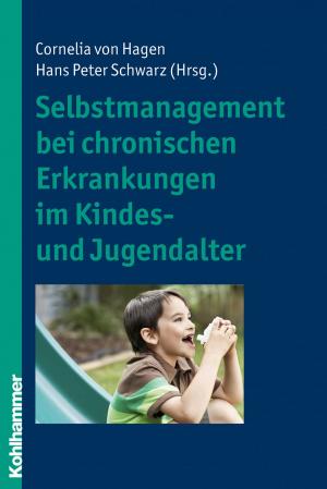 Cover of the book Selbstmanagement bei chronischen Erkrankungen im Kindes- und Jugendalter by 