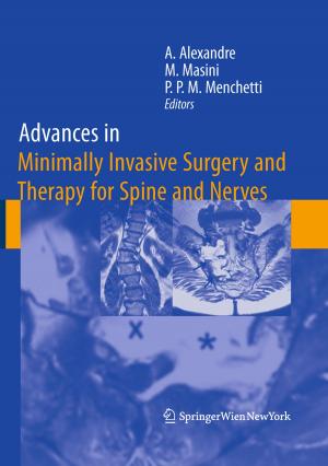 Cover of the book Advances in Minimally Invasive Surgery and Therapy for Spine and Nerves by Mahendra Sahai, Edda Gössinger, Marta Luzhetska, Johannes Härle, Sajeli A. Begum, Anil B. Ray