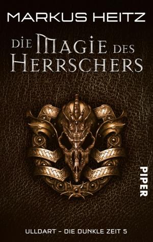 Cover of the book Die Magie des Herrschers by Carla E. Anderton
