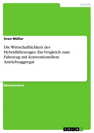 Cover of the book Die Wirtschaftlichkeit des Hybridfahrzeuges. Ein Vergleich zum Fahrzeug mit konventionellem Antriebsaggregat by Romy Diezel