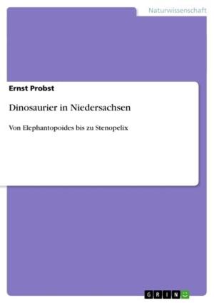 Cover of the book Dinosaurier in Niedersachsen by Ulrich Schwier