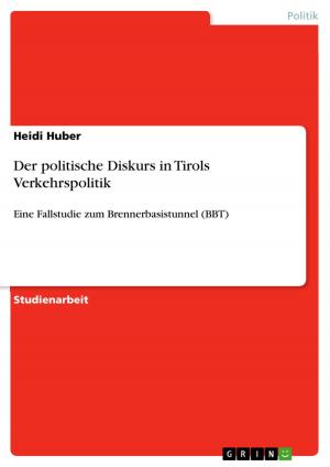 Cover of the book Der politische Diskurs in Tirols Verkehrspolitik by Anonym