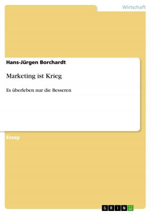 Cover of the book Marketing ist Krieg by Hans-Jürgen Borchardt