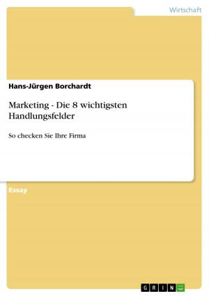 Cover of the book Marketing - Die 8 wichtigsten Handlungsfelder by Ronny Weiß