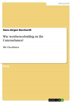 Cover of the book Wie wettbewerbsfähig ist Ihr Unternehmen? by Raphaela Böhmer