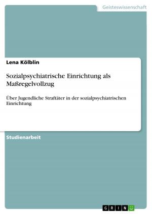 Cover of the book Sozialpsychiatrische Einrichtung als Maßregelvollzug by Carsten-Dennis Lange