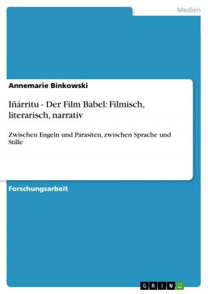 Cover of the book Iñárritu - Der Film Babel: Filmisch, literarisch, narrativ by Carolin Teubert
