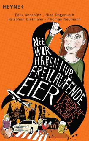 Cover of the book "Nee, wir haben nur freilaufende Eier!" by Richard Morgan