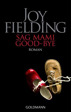 Cover of the book Sag Mami Good bye by Gary Sapp