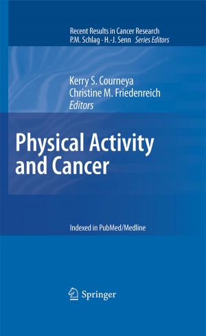 Cover of the book Physical Activity and Cancer by J. Rickenbacher, H. Scheier, J. Siegfried, A.M. Landolt, F.J. Wagenhäuser, K. Theiler