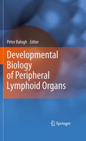 Cover of the book Developmental Biology of Peripheral Lymphoid Organs by I. Kaplan, S. Giler