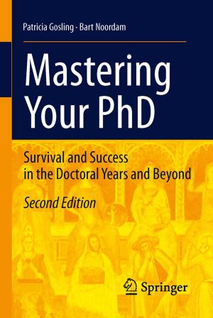 Cover of the book Mastering Your PhD by Friedemann Nerdinger, Niclas Schaper, Gerhard Blickle