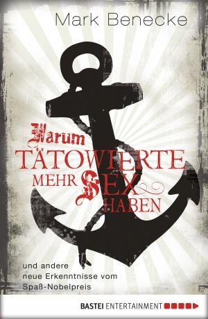 Cover of the book Warum Tätowierte mehr Sex haben by Anna Maria Scarfò