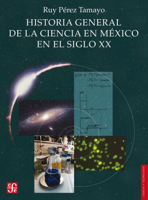 Cover of the book Historia general de la ciencia en México en el siglo XX by Ignacio Padilla