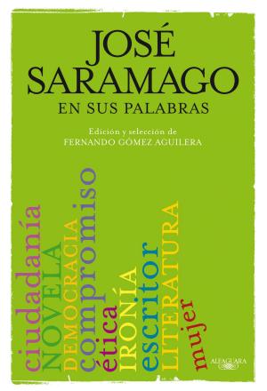 Cover of the book José Saramago en sus palabras by Andreas Pflüger