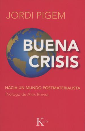 Cover of the book Buena crisis: Hacia un mundo postmaterialista by Vicente Merlo
