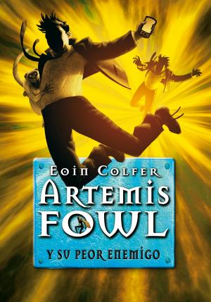 Book cover of Artemis Fowl y su peor enemigo (Artemis Fowl 6)