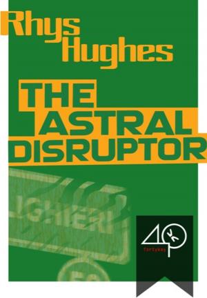 Cover of the book The Astral Disruptor by Alfredo Gatto