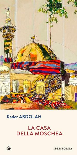 Cover of the book La casa della moschea by Lars Gustafsson