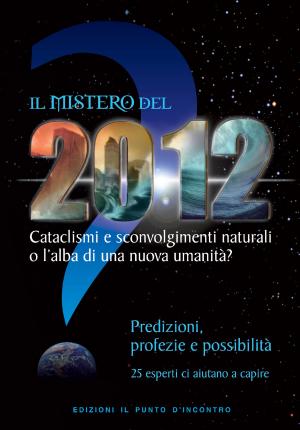 Cover of the book Il mistero del 2012 by John Axelson