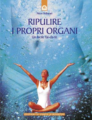 Cover of the book Ripulire i propri organi by Donatella Caprioglio