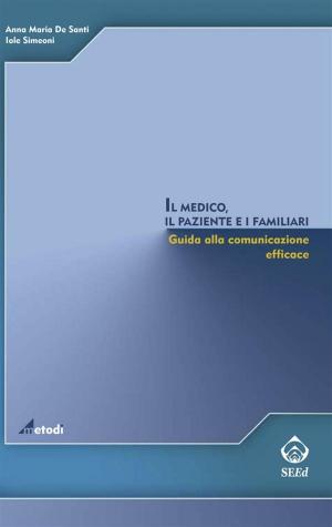 Cover of Il medico, il paziente e i familiari. Guida alla comunicazione efficace