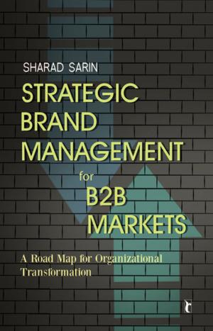 Cover of the book Strategic Brand Management for B2B Markets by Larry D. Schroeder, David L. Sjoquist, Dr. Paula E. Stephan