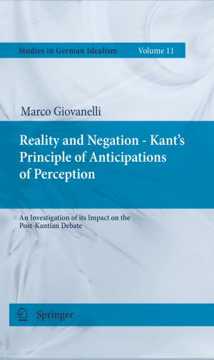 Cover of the book Reality and Negation - Kant's Principle of Anticipations of Perception by Keith Jones