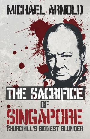 bigCover of the book Sacrifice of Singapore by 