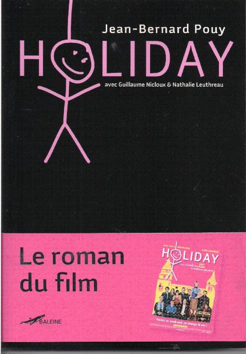 Cover of the book Holiday by Jean-Bernard Pouy, Guillaume Nicloux, Nathalie Leuthreau, Editions Baleine