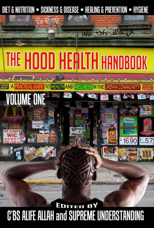 Cover of the book The Hood Health Handbook Vol. 1 by Supreme Understanding, C'BS Alife Allah, Supreme Design