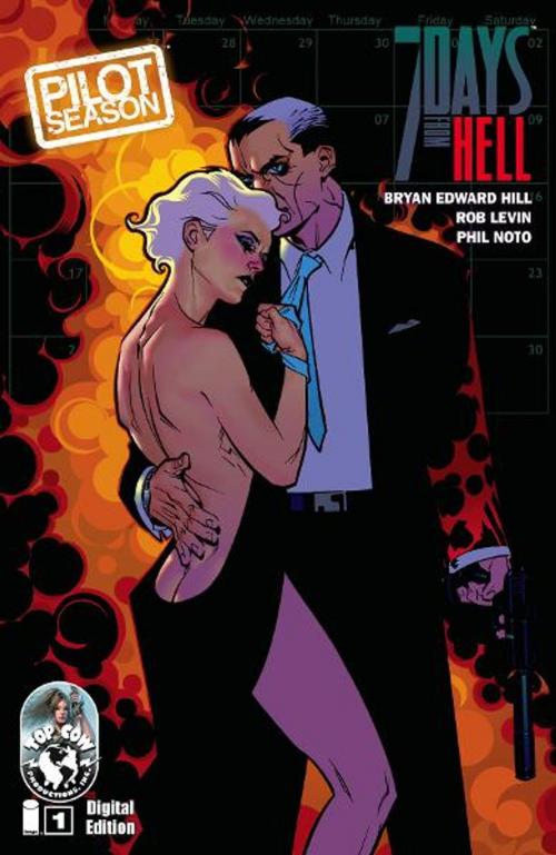 Cover of the book Pilot Season 7 Days From Hell #1 by Bryan Edward Hill, Robert Levine, Top Cow