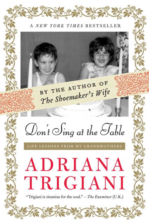 Cover of the book Don't Sing at the Table by Adriana Trigiani, HarperCollins e-books